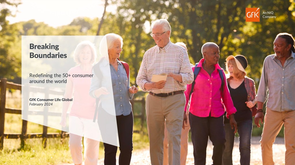Redefining the 50+ consumer around the world (Global Report)